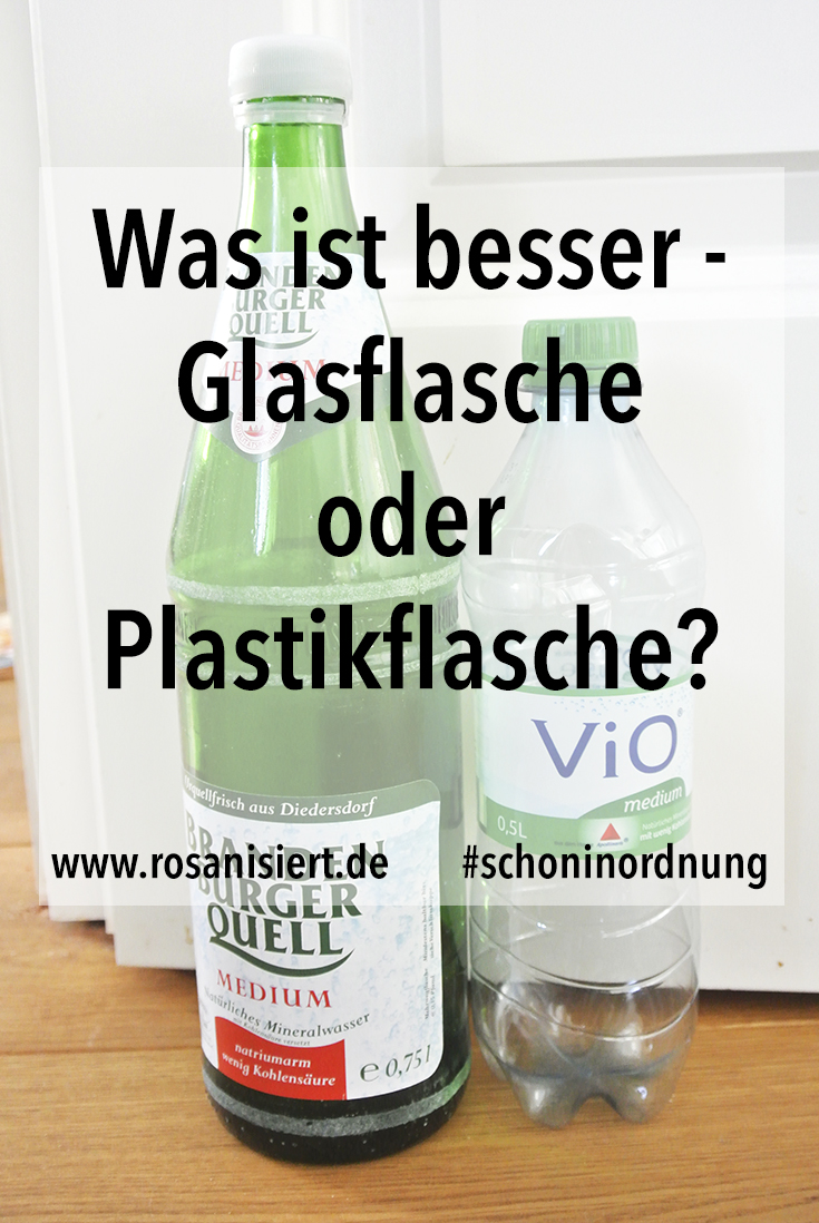 Was ist besser - Glasflasche oder Plastikflasche? Ist die Glasflasche wirklich immer umweltfreundlicher? Erfahrt es bei Rosanisiert! #schoninordnung