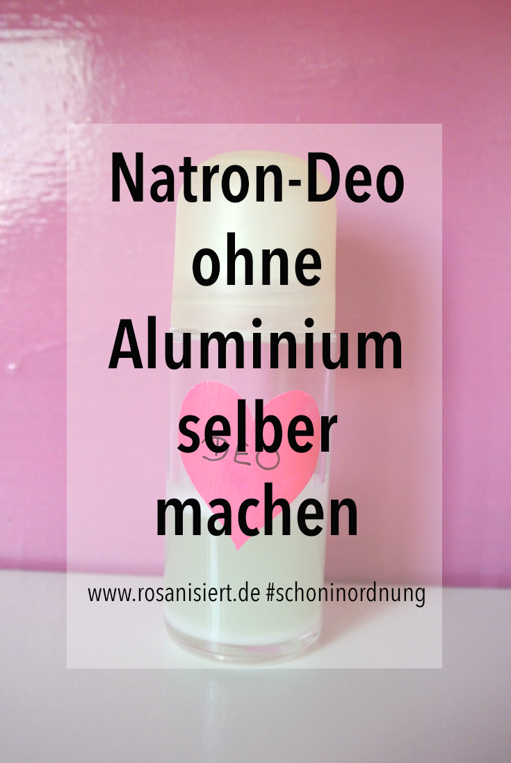 Natron Deo ohne Aluminium ganz einfach selber machen #schoninordnung