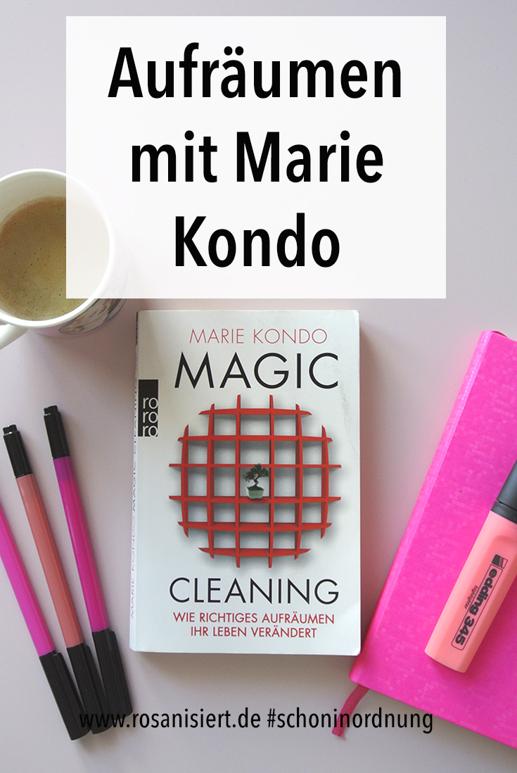 Heißt Aufräumen mit Marie Kondo wirklich Ordnung für immer? Ich teste für euch die KonMari Magic Cleaning Methode